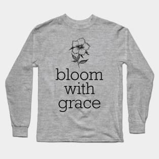 Bloom With Grace Long Sleeve T-Shirt